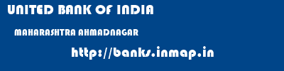 UNITED BANK OF INDIA  MAHARASHTRA AHMADNAGAR    banks information 